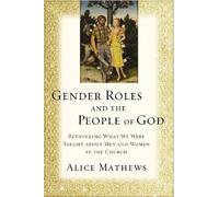 Alice Mathews Gender Roles and the People of God (Tascabile)