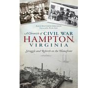 Alice Matthews Erickson A Chronicle of Civil War Hampton, Virginia (Tascabile)