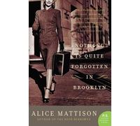 Alice Mattison Nothing Is Quite Forgotten in Brooklyn (Tascabile)