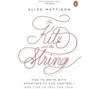 Alice Mattison The Kite and the String (Tascabile)