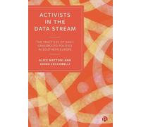 Alice Mattoni Diego Ceccobelli Mattoni, Al Activists in the Data Str (Tascabile)