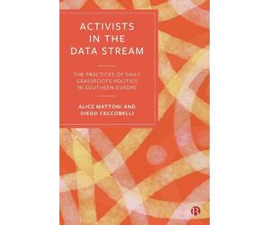 Alice Mattoni Diego Ceccobelli Mattoni, Al Activists in the Data Str (Tascabile)