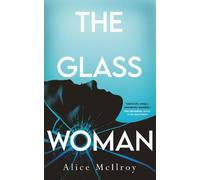 Alice McIlroy The Glass Woman (Tascabile)
