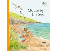 Alice Melvin – Mouse by the Sea – A Holiday in Nature: A Vacation in Nature – Copertina rigida