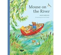 Alice Melvin Mouse on the River (Copertina rigida) Mouse’s Wood series