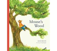 Alice Melvin Mouse's Wood (Copertina rigida) Mouse’s Wood series