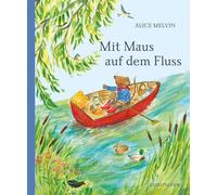 Alice Melvin Susanne Weber Mit Maus auf dem Fluss (Copertina rigida)