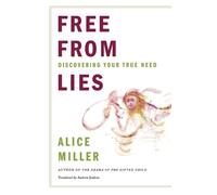 Alice Miller Free from Lies (Tascabile)