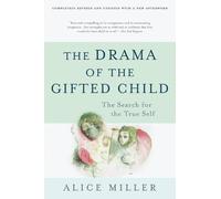 Alice Miller The Drama of the Gifted Child (Tascabile)