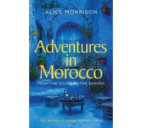 Alice Morrison Adventures in Morocco (Tascabile)