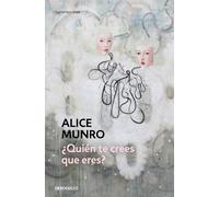 Alice Munro ¿Quién te crees que eres? / Who Do You Think you are? (Tascabile)