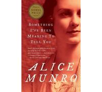 Alice Munro Something I've Been Meaning to Tell You (Tascabile)