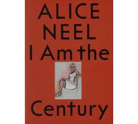Alice Neel. I am the century. Ediz. bilingue - [Mousse Publishing]