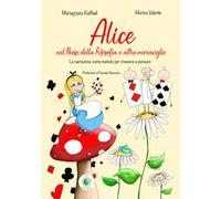 Alice nel paese della filosofia e altre meraviglie