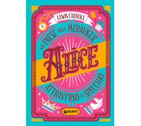 Alice nel paese delle meraviglie-Alice attraverso lo specchio - Carroll Lewis