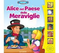 Alice nel paese delle meraviglie. Ascolta le fiabe. Ediz. a colori