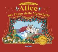 Alice nel paese delle meraviglie. Classici pop-up. Ediz. a colori - AA.VV.