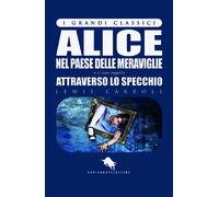 Alice nel paese delle meraviglie e attraverso lo specchio- Aa. Vv., 2017, How2