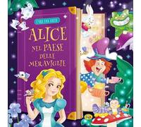 Alice nel paese delle meraviglie. Ediz. a colori