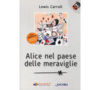 Alice nel paese delle meraviglie. Ediz. ad alta leggibilità