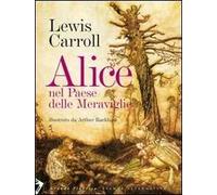 Alice nel paese delle meraviglie. Ediz. illustrata
