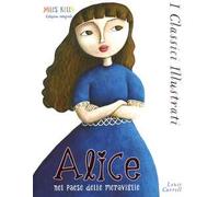 Alice nel paese delle meraviglie. Ediz. integrale