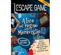 Alice nel paese delle meraviglie. Escape game junior
