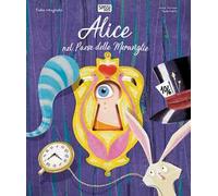 Alice nel paese delle meraviglie. Fiabe intagliate. Ediz. a colori