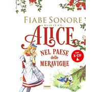 Alice nel paese delle meraviglie. Fiabe sonore. A mille ce n'è... Con 3 CD-Audio