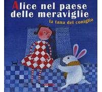 Alice nel paese delle meraviglie. La tana del coniglio