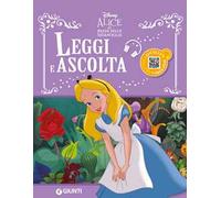 Alice nel Paese delle meraviglie. Leggi e ascolta. Ediz. a colori. Con QR Code