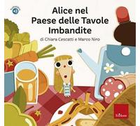 Alice nel Paese delle Tavole Imbandite. Con audiolibro