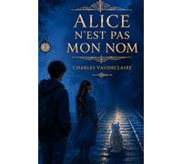 Alice n'est pas mon nom