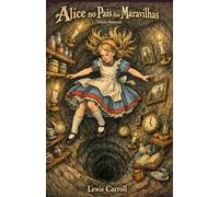 Alice no País das Maravilhas: Edição Ilustrada