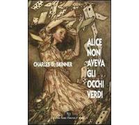 Alice non aveva gli occhi verdi