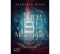 Alice, non è il paese delle meraviglie