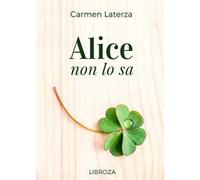Alice non lo sa