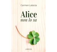 Alice non lo sa