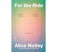 Alice Notley For the Ride (Tascabile) Penguin Poets