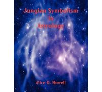 Alice O Howell Jungian Symbolism in Astrology (Tascabile)