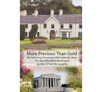 Alice O'Neill M More Precious Than Gold: My enduring connection with (Tascabile)