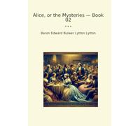 Alice, or the Mysteries - Book 02