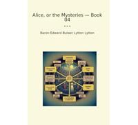 Alice, or the Mysteries - Book 04