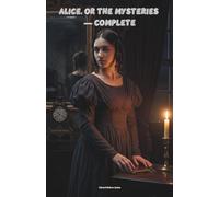 Alice, or the Mysteries - Complete