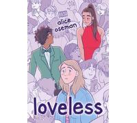 Alice Oseman Loveless (Copertina rigida)