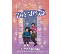 Alice Oseman This Winter (Tascabile) Heartstopper novella