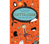 Alice Pantermuller Mein Lotta-Leben 15 Wer den Wal hat (Copertina rigida)