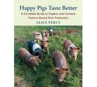Alice Percy Happy Pigs Taste Better (Tascabile)