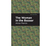 Alice Perrin The Woman in the Bazaar (Copertina rigida) Mint Editions