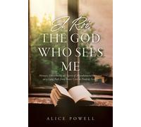 Alice Powell El Roi, The God Who Sees Me (Tascabile)